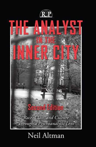 The Analyst in the Inner City: Race, Class, and Culture Through a Psychoanalytic Lens