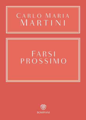 Farsi prossimo. Uomini e donne che hanno smesso di pensare a se stessi