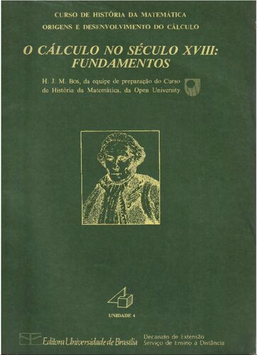 Curso de Historia da Matemática - Origens e desenvolvimento do Calculo - O Cálculo no Século XVIII - Fundamentos