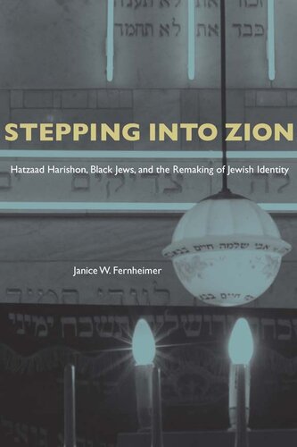 Stepping Into Zion: Hatzaad Harishon, Black Jews, and the Remaking of Jewish Identity (Albma Rhetoric Cult & Soc Crit)