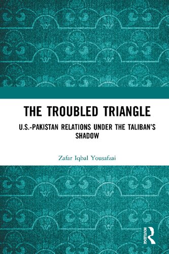 The Troubled Triangle: U.S.-Pakistan Relations Under the Taliban's Shadow