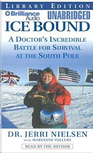 Ice Bound: A Doctor's Incredible Battle for Survival at the South Pole