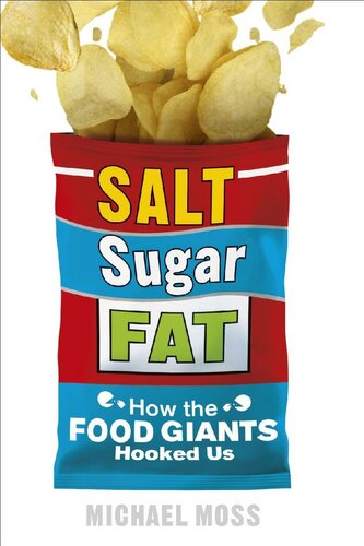 Salt, Sugar, Fat: How the Food Giants Hooked Us