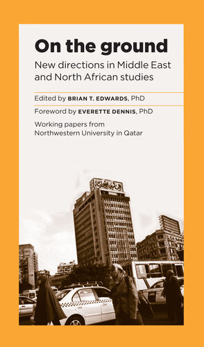 On the Ground: New Directions in Middle East and North African Studies