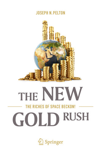 The New Gold Rush The Riches of Space Beckon!