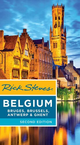 Rick Steves Belgium: Bruges, Brussels, Antwerp & Ghent