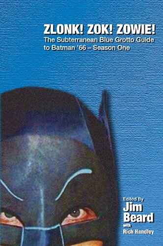 ZLONK! ZOK! ZOWIE! The Subterranean Blue Grotto Guide to Batman '66 - Season One