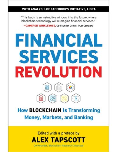 Financial Services Revolution: How Blockchain Is Transforming Money, Markets, and Banking (Blockchain Research Institute Enterprise)