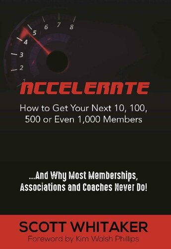 Accelerate: How to Get Your Next 10, 100, 500, or Even 1,000 Members