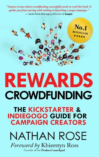 Rewards crowdfunding : the Kickstarter & Indiegogo guide for campaign creators