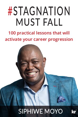 #Stagnation must fall : 100 practical lessons that will activate your career progression