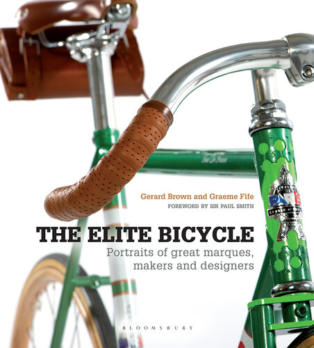 The Elite Bicycle : Portraits of Great Marques, Makers and Designers.