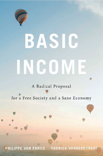 Basic Income: A Radical Proposal for a Free Society and a Sane Economy