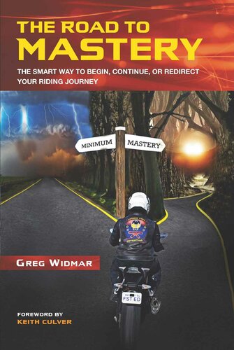 The Road to Mastery: The Smart Way to Begin, Continue, or Redirect Your Riding Journey