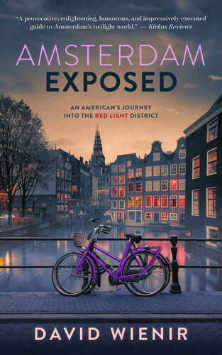 Amsterdam Exposed: An American's Journey Into the Red Light District