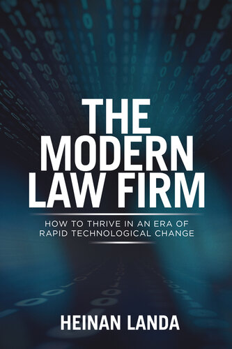 The Modern Law Firm: How to Thrive in an Era of Rapid Technological Change