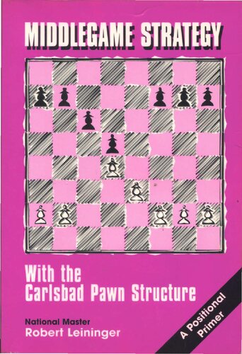 Middlegame Strategy: With the Carlsbad Pawn Structure