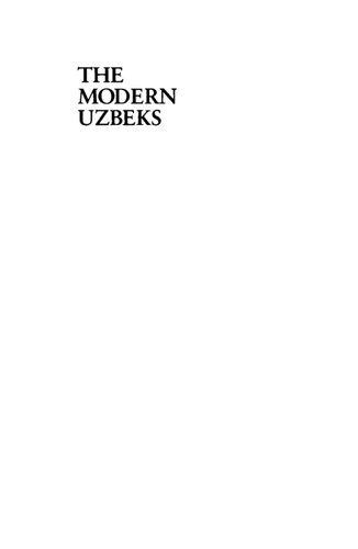 The Modern Uzbeks: From the 14th Century to the Present: A Cultural History