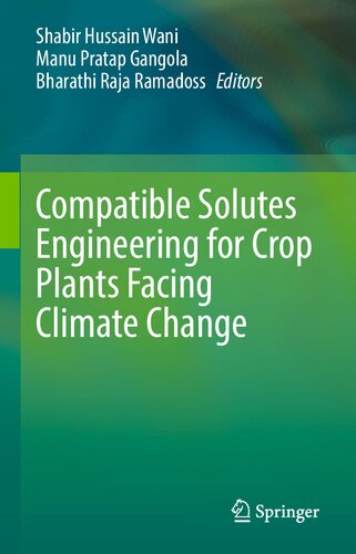 Compatible Solutes Engineering for Crop Plants Facing Climate Change