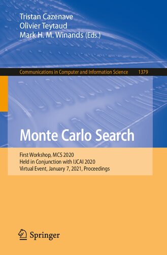 Monte Carlo Search: First Workshop, MCS 2020, Held in Conjunction with IJCAI 2020, Virtual Event, January 7, 2021, Proceedings