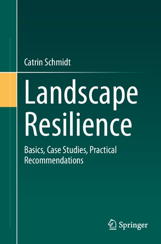 Landscape Resilience: Basics, Case Studies, Practical Recommendations