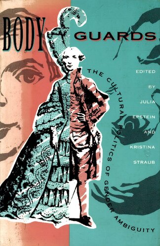 Body Guards: The Cultural Politics of Gender Ambiguity