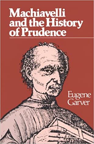 Machiavelli and the History of Prudence