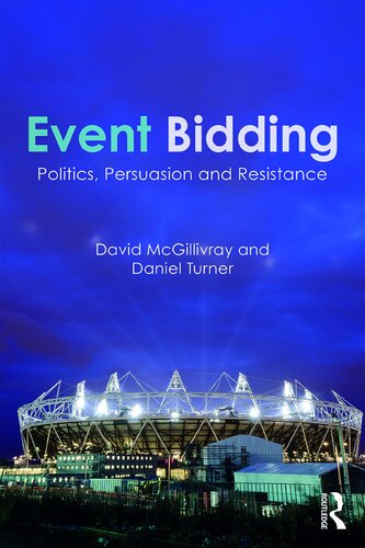 Event Bidding: Politics, Persuasion and Resistance