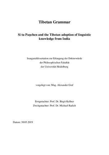 Tibetan Grammar Si tu Paṇchen and the Tibetan adoption of linguistic knowledge from India (Inauguraldissertation zur Erlangung der Doktorwürde der Philosophischen Fakultät der Universität Heidelberg)
