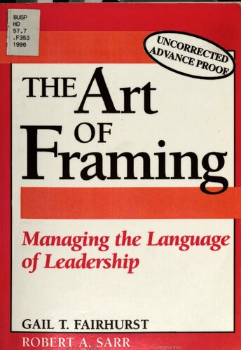 The Art of Framing: Managing the Language of Leadership