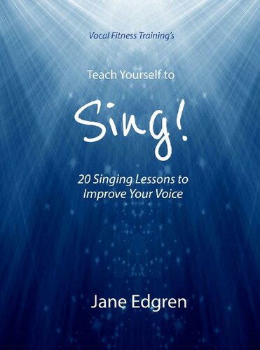 Vocal Fitness Training's Teach Yourself to Sing!: 20 Singing Lessons to Improve Your Voice (Book, Online Audio, Instructional Videos and Interactive Practice Plans)