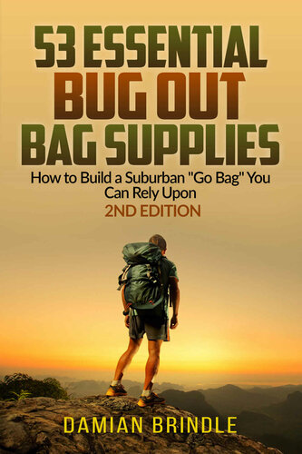 53 Essential Bug Out Bag Supplies: How to Build a Suburban 