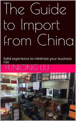 The Guide to Import from China: Solid experience to minimize your business risk