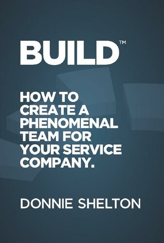 Build: How to build a phenomenal team for your service company