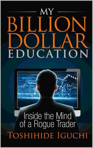 My Billion Dollar Education: Inside the Mind of a Rogue Trader