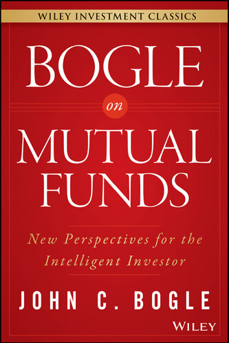 Bogle on Mutual Funds: New Perspectives for the Intelligent Investor
