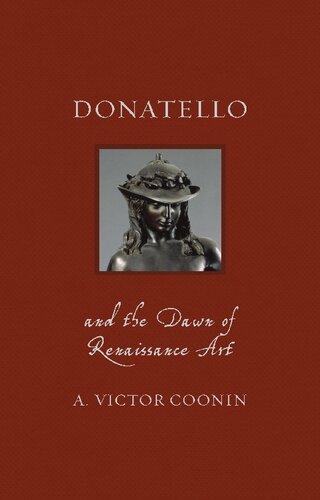Donatello and the Dawn of Renaissance Art (Renaissance Lives)