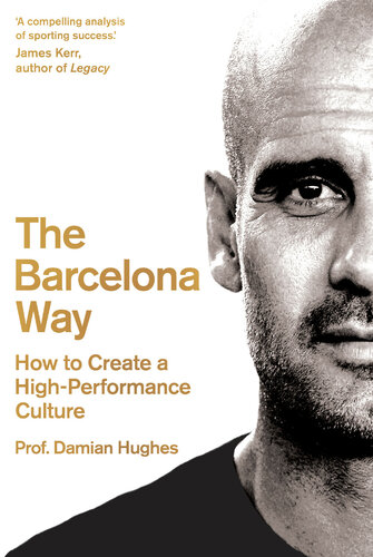 The Barcelona way : unlocking the DNA of a winning culture