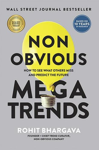 Non Obvious Megatrends: How to See What Others Miss and Predict the Future: 10 (Non-Obvious Trends, 10)