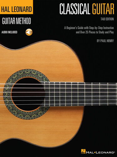 Classical Guitar : a Beginner's Guide with Step-by-Step Instruction and Over 25 Pieces to Study and Play