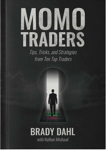 Momo Traders: Tips, Tricks, and Strategies from Ten Top Traders by Brady Dahl (2015-05-03)