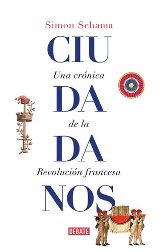 Ciudadanos. Una cronica de la Revolución francesa (edición completa, 4 vols.)