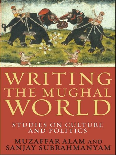 Writing the Mughal World
