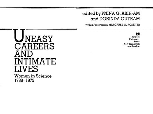 Uneasy careers and intimate lives : women in science, 1789-1979