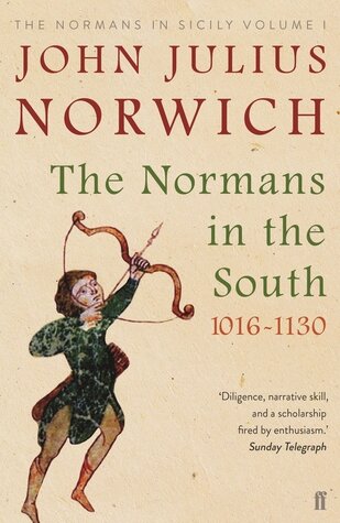 The Normans in the South, 1016-1130 (The Normans in Sicily #1)