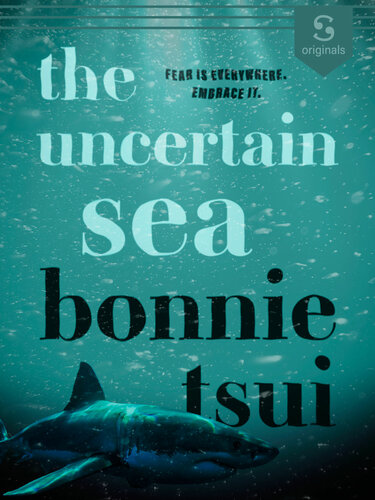 The Uncertain Sea: Fear is everywhere. Embrace it