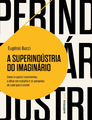 A Superindústria do Imaginário