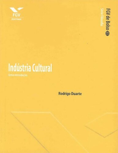 Indústria Cultural: Uma Introdução