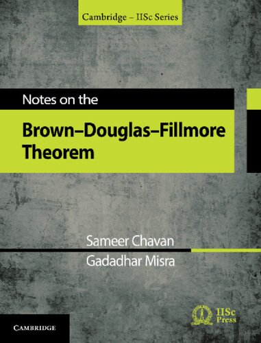Notes on the Brown-Douglas-Fillmore Theorem (Cambridge IISc Series)