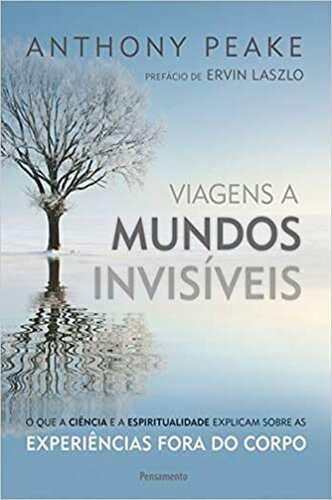 Viagens a mundos invisíveis
